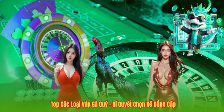 Top Các Loại Vảy Gà Quý – Bí Quyết Chọn Kê Đẳng Cấp Top Các Loại Vảy Gà Quý – Bí Quyết Chọn Kê Đẳng Cấp